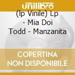 (lp Vinile) Lp - Mia Doi Todd - Manzanita cd