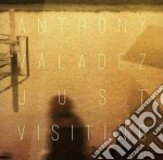 Anthony Valadez - Just Visiting