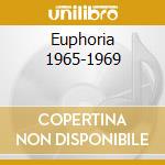 Euphoria 1965-1969 cd
