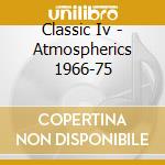 Classic Iv - Atmospherics 1966-75 cd musicale di Classic Iv