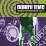 Born Of Out Time - Australian Sound 1979-88 cd