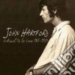 John Hartford - Natural To Be Gone 67-70 cd