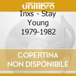 Inxs - Stay Young 1979-1982 cd