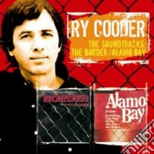 Ry Cooder - The Border/alamo Bay cd musicale di RY COODER