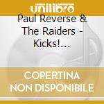 Paul Reverse & The Raiders - Kicks! 1963-1972 cd