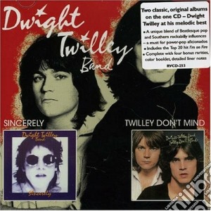 Sincerely/twilley don't cd musicale di Dwight twilley + b.t