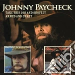 Johnny Paycheck - Take This Job/armed Crazy + B.t. cd