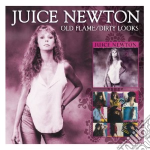 Juice Newton - Old Flame/dirty Looks + B.t. cd musicale di Juice newton + b.t.