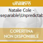 Natalie Cole - Inseparable\Unpredictable cd