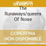 The Runaways/queens Of Noise cd