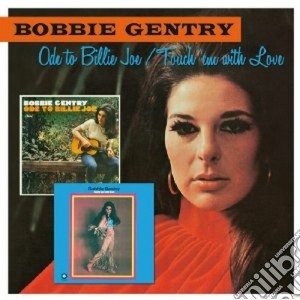 Bobbie Gentry - Ode To Billy Joe / Touch'em With Love cd musicale di Bobbie gentry + 7 b.