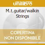 M.t.guitar/walkin Strings cd