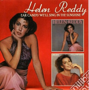 Ear candy+we'll sing in cd musicale di Helen Reddy
