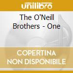 The O'Neill Brothers - One cd