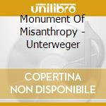 Monument Of Misanthropy - Unterweger cd musicale