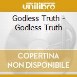 Godless Truth - Godless Truth cd