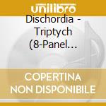 Dischordia - Triptych (8-Panel Glow-In-The-Dark) cd