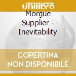Morgue Supplier - Inevitability cd