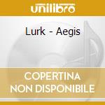 Lurk - Aegis cd musicale