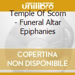 Temple Of Scorn - Funeral Altar Epiphanies cd