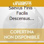 Saevus Finis - Facilis Descensus Averno cd