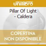 Pillar Of Light - Caldera cd
