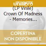 (LP Vinile) Crown Of Madness - Memories Fragmented vinile