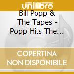 Bill Popp & The Tapes - Popp Hits The 60'S cd