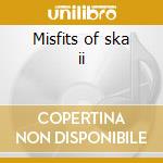 Misfits of ska ii cd