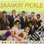 Skankin Pickle - Sing Along With cd