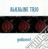 (LP Vinile) Alkaline Trio - Goddamnit cd