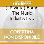 (LP Vinile) Bomb The Music Industry! - Album Minus Band lp vinile di Bomb The Music Industry!