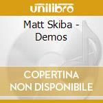 Matt Skiba - Demos cd musicale di Matt Skiba