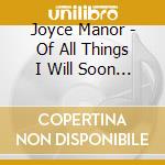 Joyce Manor - Of All Things I Will Soon Grow Tired cd
