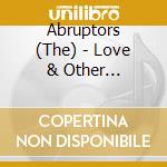 Abruptors (The) - Love & Other Disasters cd