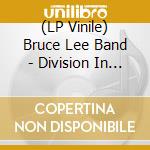 (LP Vinile) Bruce Lee Band - Division In The Heartland lp vinile