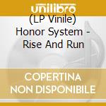 (LP Vinile) Honor System - Rise And Run vinile