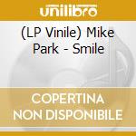 (LP Vinile) Mike Park - Smile cd