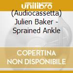 (Audiocassetta) Julien Baker - Sprained Ankle cd