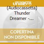 (Audiocassetta) Thunder Dreamer - Capture cd musicale di Thunder Dreamer