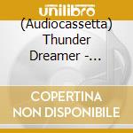 (Audiocassetta) Thunder Dreamer - Capture