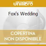 Fox's Wedding cd musicale di Sharron Kraus