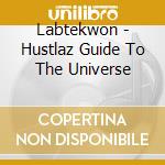 Labtekwon - Hustlaz Guide To The Universe cd