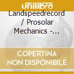 Landspeedrecord / Prosolar Mechanics - Urban Development Series Vol. 4 cd