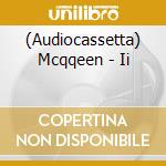 (Audiocassetta) Mcqqeen - Ii cd musicale