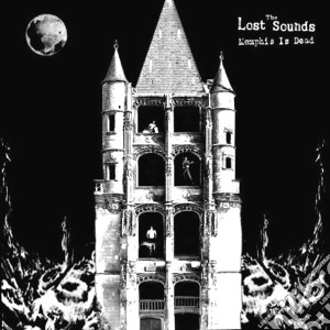 (LP Vinile) Lost Sounds - Memphis Is Dead lp vinile di Lost Sounds