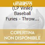 (LP Vinile) Baseball Furies - Throw Them To The Lions vinile