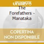 The Forefathers - Manataka cd