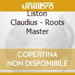 Liston Claudius - Roots Master cd