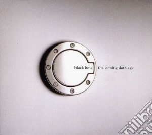 Black Lung - The Coming Dark Age cd musicale di Black Lung